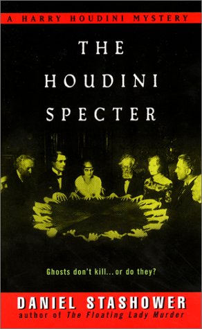 Imagen de archivo de The Houdini Specter: A Harry Houdini Mystery (Harry Houdini Mysteries) a la venta por Aunt Agatha's, Ltd.