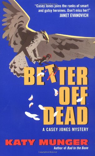 Beispielbild fr Better off Dead : A Casey Jones Mystery zum Verkauf von Better World Books