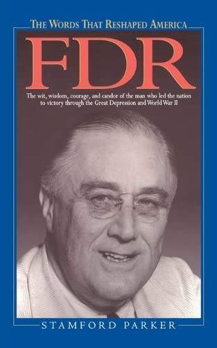 Stock image for The Words That Reshaped America: FDR (Quill) for sale by ThriftBooks-Dallas