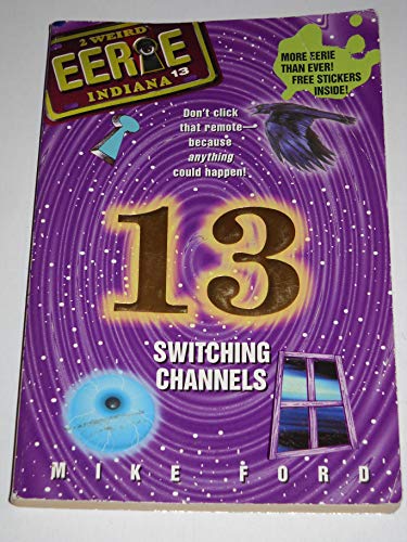 Switching Channels (Eerie, Indiana, No. 13) (9780380801039) by Mike Ford