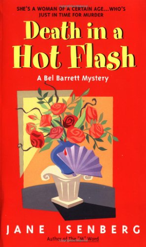 Death in a Hot Flash: A Bel Barrett Mystery (9780380802814) by Isenberg, Jane