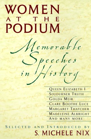 Beispielbild fr Women at the Podium : Memorable Speeches in History zum Verkauf von Better World Books: West