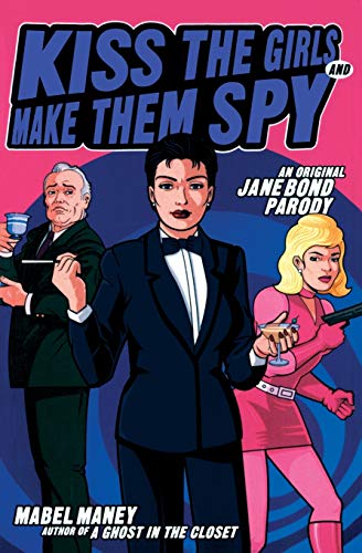 Beispielbild fr Kiss the Girls and Make Them Spy: An Original Jane Bond Parody zum Verkauf von SecondSale