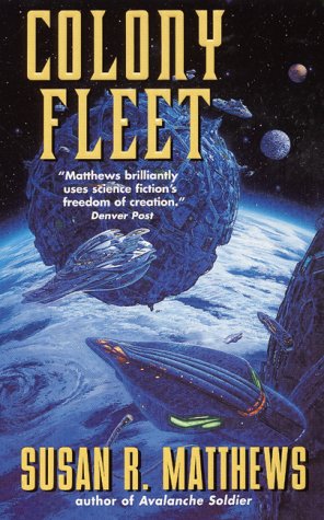 Colony Fleet (9780380803163) by Matthews, Susan R.