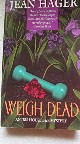 Beispielbild fr Weigh Dead: An Iris House B&B Mystery zum Verkauf von Thomas F. Pesce'