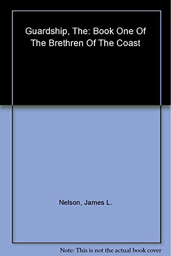9780380804528: The Guardship: Book One of the Brethren of the Coast