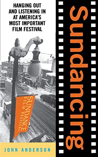 9780380804801: Sundancing: Hanging Out and Listening in at America's Most Important Film Festival