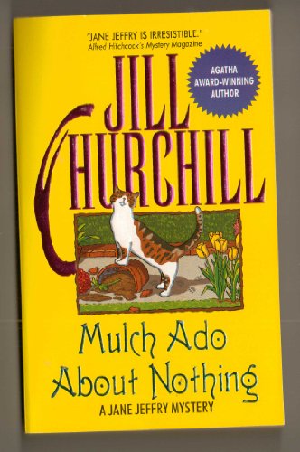 Beispielbild fr Mulch Ado about Nothing : A Jane Jeffry Mystery zum Verkauf von Better World Books