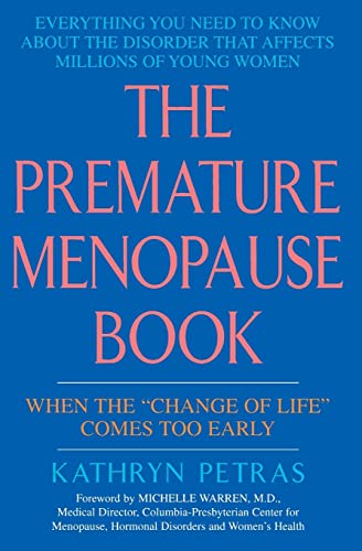 Stock image for The Premature Menopause Book:: When The "change Of Life" Comes Too Early for sale by SecondSale