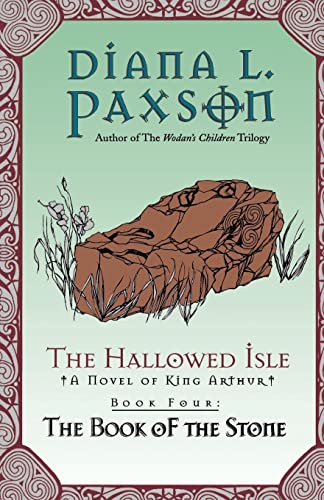 The Hallowed Isle Book Four: The Book of the Stone (Hallowed Isle, 4) (9780380805488) by Paxson, Diana L