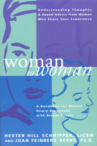 Beispielbild fr Woman to Woman: A Handbook for Women Newly Diagnosed with Breast Cancer zum Verkauf von Robinson Street Books, IOBA