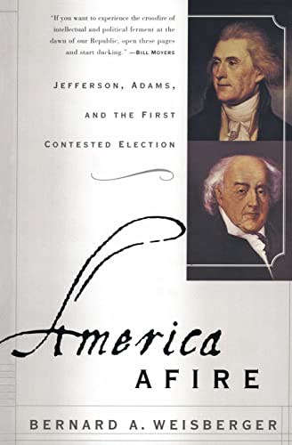 Stock image for America Afire: Jefferson, Adams, and the First Contested Election for sale by Wonder Book