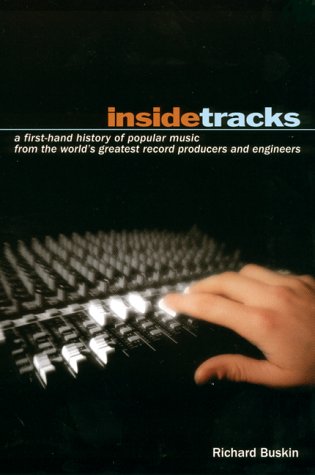 9780380807451: Inside Tracks: A First-Hand History of Popular Music from the World's Greatest Record Producers and Engineers