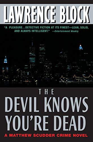 Beispielbild fr The Devil Knows You're Dead : A Matthew Scudder Crime Novel zum Verkauf von Better World Books