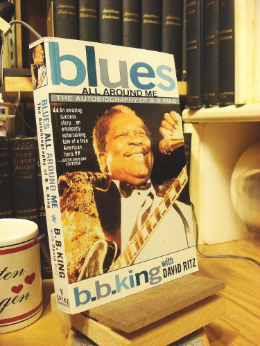 Beispielbild fr Blues All Around Me: The Autobiography of B. B. King zum Verkauf von Wonder Book