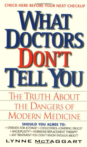 Beispielbild fr What Doctors Don't Tell You : The Truth about the Dangers of Modern Medicine zum Verkauf von Better World Books