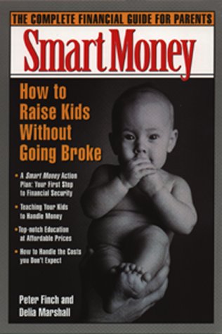 9780380808427: How to Raise Kids Without Going Broke: The Complete Financial Guide for Parents (A Smart Money Book)