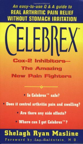 Stock image for Celebrex :: Cox-2 Inhibitors--the Amazing New Pain Fighters for sale by GF Books, Inc.