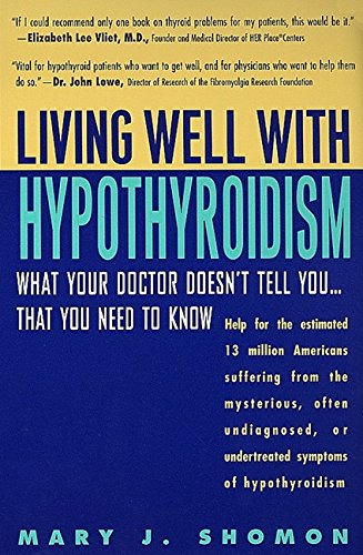 Beispielbild fr Living Well with Hypothyroidism: What Your Doctor Doesn't Tell You. That You Need to Know zum Verkauf von Gulf Coast Books