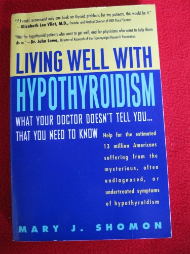 Imagen de archivo de Living Well with Hypothyroidism: What Your Doctor Doesn't Tell You. That You Need to Know a la venta por SecondSale