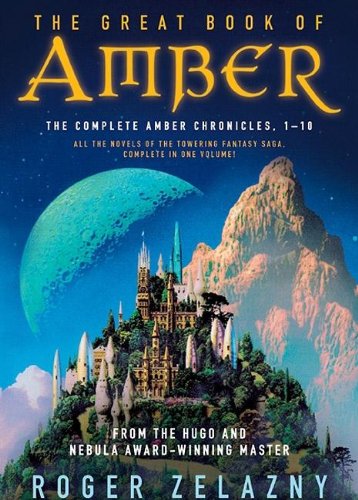 Beispielbild fr The Great Book of Amber : The Complete Amber Chronicles, 1-10 zum Verkauf von Better World Books