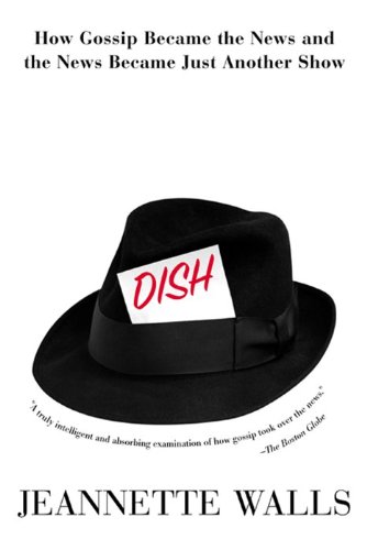 Beispielbild fr Dish: Hot Gossip Became the News and the News Became Just Another Show zum Verkauf von WorldofBooks