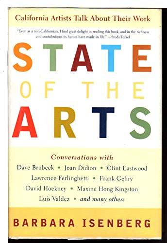 Beispielbild fr State of the Arts : California Artists Talk about Their Work zum Verkauf von Better World Books: West