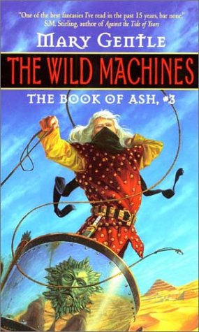 Imagen de archivo de The Wild Machines:: The Book Of Ash, #3 a la venta por HPB Inc.