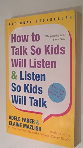 Beispielbild fr How to Talk So Kids Will Listen & Listen So Kids Will Talk zum Verkauf von SecondSale