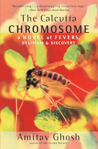 Beispielbild fr The Calcutta Chromosome : A Novel of Fevers, Delirium and Discovery zum Verkauf von Better World Books