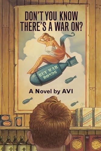 Stock image for Don't You Know There's a War On? for sale by SecondSale