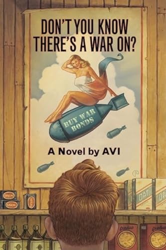 Stock image for Don't You Know There's a War On? for sale by SecondSale