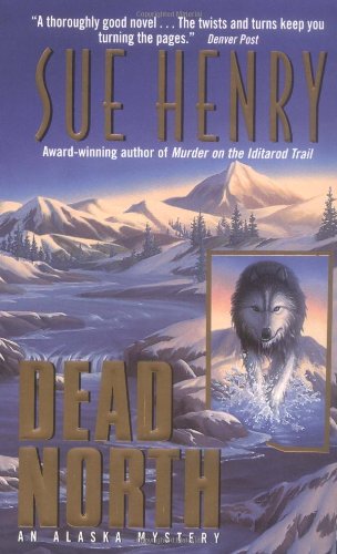 Stock image for Dead North: An Alaska Mystery for sale by SecondSale