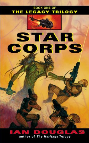 Stock image for Star Corps (The Legacy Trilogy, Book 1) for sale by The Book House, Inc.  - St. Louis