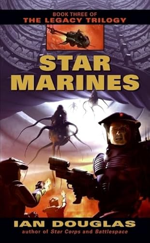 Stock image for Star Marines (The Legacy Trilogy, Book 3) for sale by The Book House, Inc.  - St. Louis