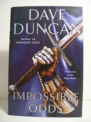 9780380818341: Impossible Odds: A Chronicle of the King's Blades (Duncan, Dave)