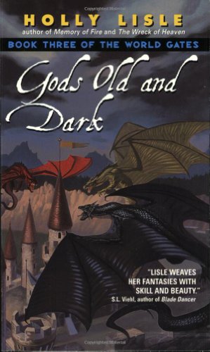 Stock image for Gods Old and Dark : Book Three of the World Gates for sale by Better World Books
