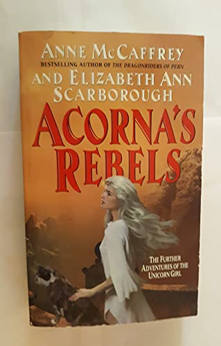 Beispielbild fr Acorna's Rebels zum Verkauf von Camp Popoki LLC dba Cozy Book Cellar