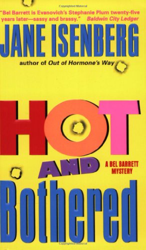 Stock image for Hot and Bothered: A Bel Barrett Mystery for sale by Colorado's Used Book Store