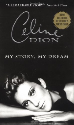 Stock image for Celine Dion: My Story, My Dream for sale by BooksRun