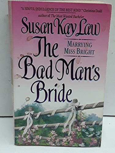 Beispielbild fr The Bad Man's Bride: Marrying Miss Bright zum Verkauf von SecondSale