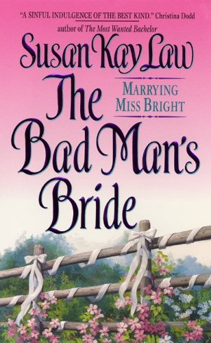 Stock image for The Bad Man's Bride: Marrying Miss Bright for sale by SecondSale