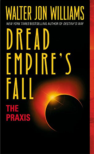 Beispielbild fr The Praxis : Dread Empire's Fall zum Verkauf von Better World Books