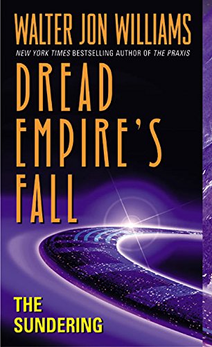 Stock image for The Sundering: Dread Empires Fall (Dread Empires Fall Series) for sale by Hawking Books