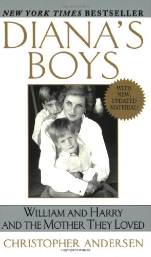 Beispielbild fr Diana's Boys: William and Harry and the Mother They Loved zum Verkauf von Wonder Book