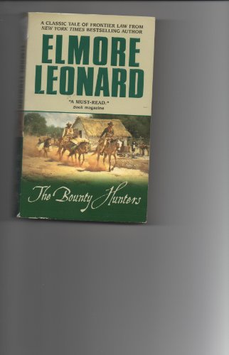 Stock image for The Bounty Hunters: A Classic Tale of Frontier Law for sale by SecondSale