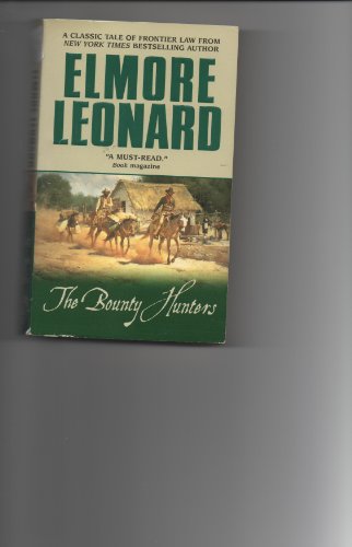 Stock image for The Bounty Hunters: A Classic Tale of Frontier Law for sale by Reliant Bookstore