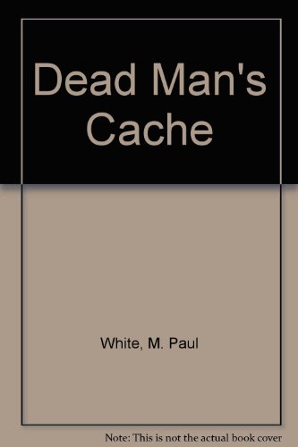 Stock image for Dead Man's Cache for sale by Aaron Books