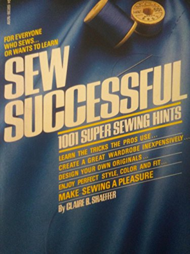 Beispielbild fr Sew Successful: 1001 Sewing Hints zum Verkauf von ThriftBooks-Dallas