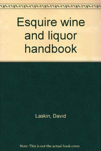 Imagen de archivo de Esquire wine and liquor handbook a la venta por Wonder Book